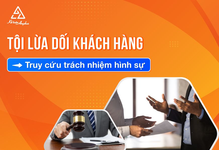 Xử phạt tội lừa dối khách hàng, truy cứu trách nhiệm hình sự