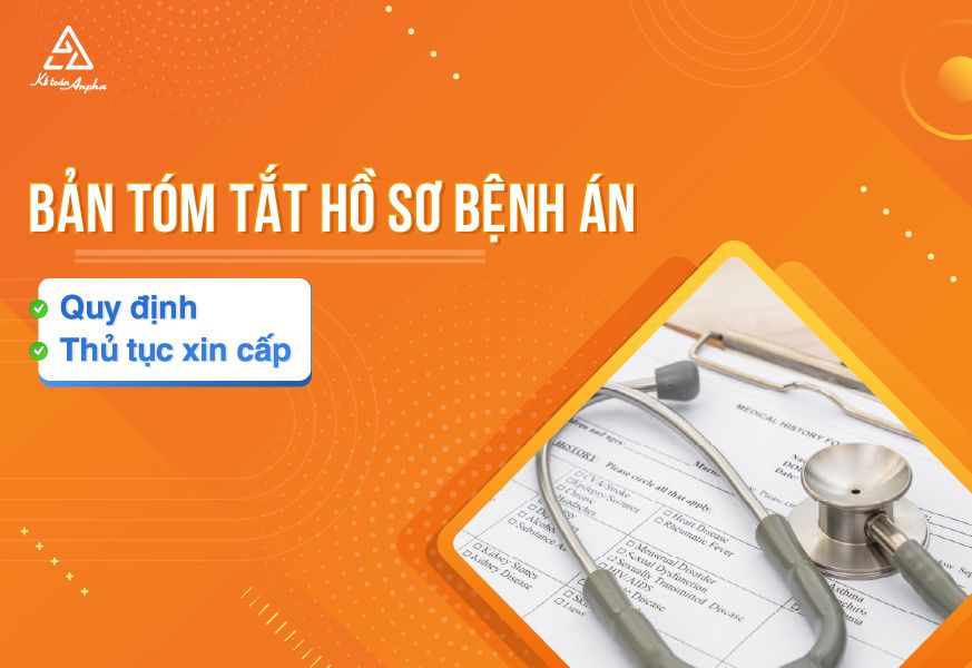 Quy định và thủ tục xin sao, cấp bản tóm tắt Hồ Sơ Bệnh Án