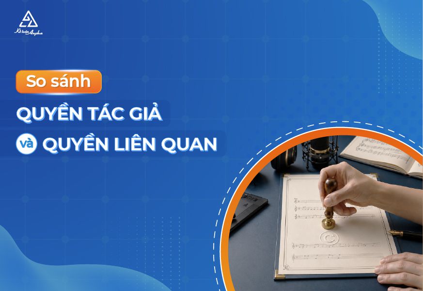 Phân biệt quyền tác giả và quyền liên quan đến quyền tác giả