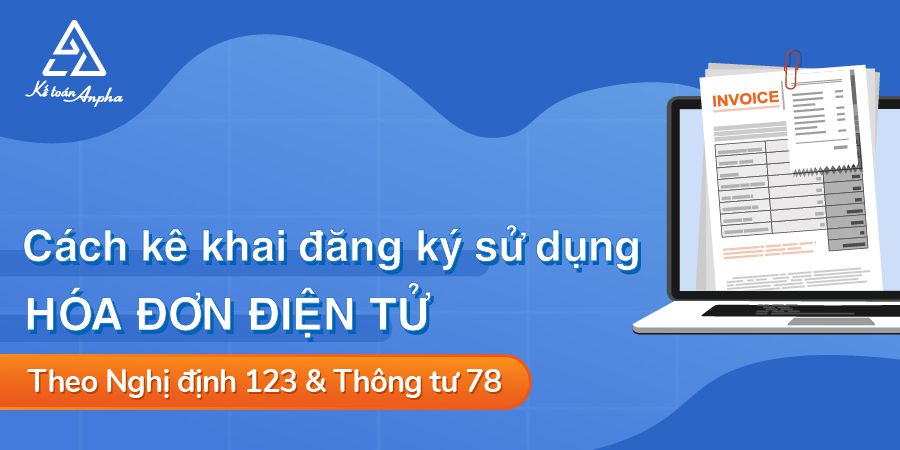 Quy trình thực hiện đăng ký hóa đơn điện tử theo Thông tư 78